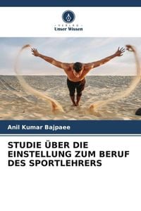 Produktbild: STUDIE &Uuml;BER DIE EINSTELLUNG ZUM BERUF DES SPORTLEHRERS