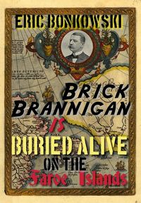 Produktbild: Brick Brannigan is Buried Alive on the Faroe Islands!