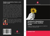 Produktbild: Viol&ecirc;ncia dom&eacute;stica: Rumo a uma melhor sa&iacute;da