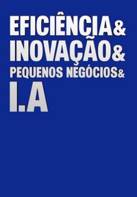 Produktbild: Transformando Desafios Em Oportunidades: Pequenos Neg&oacute;cios, Efici&ecirc;ncia E Ia