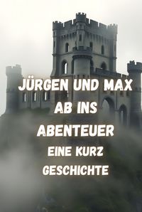 Produktbild: J&uuml;rgen und Max Ab ins Abenteuer