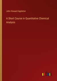 Produktbild: A Short Course in Quantitative Chemical Analysis