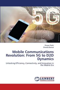 Produktbild: Mobile Communications Revolution: From 5G to D2D Dynamics