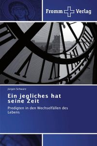 Produktbild: Ein jegliches hat seine Zeit