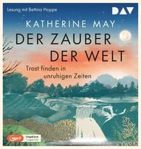 Produktbild Der Zauber der Welt. Trost finden in unruhigen Zeiten