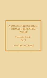 Produktbild: Conductor's Guide to Choral-Orchestral Works, Twentieth Century