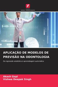 Produktbild: APLICA&Ccedil;&Atilde;O DE MODELOS DE PREVIS&Atilde;O NA ODONTOLOGIA