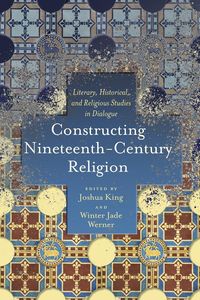 Produktbild: Constructing Nineteenth-Century Religion