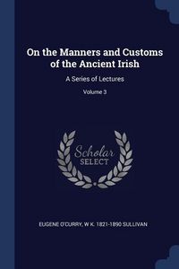 Produktbild: On the Manners and Customs of the Ancient Irish