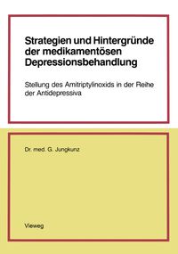 Produktbild: Strategien und Hintergr&uuml;nde der medikament&ouml;sen Depressionsbehandlung