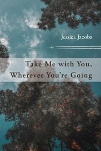 Produktbild: Take Me with You, Wherever You're Going