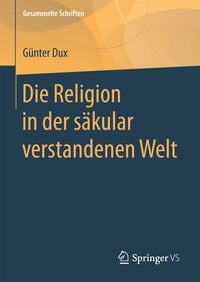 Produktbild: Die Religion in der s&auml;kular verstandenen Welt
