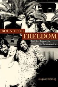 Produktbild: Bound for Freedom: Black Los Angeles in Jim Crow America