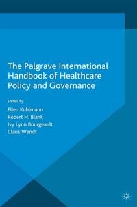 Produktbild: The Palgrave International Handbook of Healthcare Policy and Governance