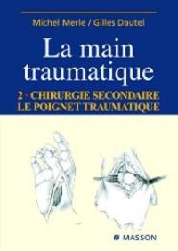 Produktbild: La Main Traumatique T.2 le Poignet Traumatique