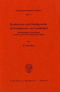 Produktbild: Konkurrenz und Gleichgewicht als Fundamente von Gesellschaft.