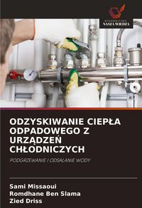 Produktbild: ODZYSKIWANIE CIEP&iquest;A ODPADOWEGO Z URZ&iquest;DZE&iquest; CH&iquest;ODNICZYCH