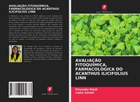 Produktbild: AVALIA&Ccedil;&Atilde;O FITOQU&Iacute;MICA, FARMACOL&Oacute;GICA DO ACANTHUS ILICIFOLIUS LINN