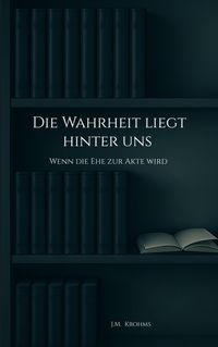 Produktbild: Die Wahrheit liegt hinter uns
