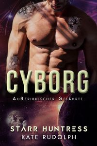 Produktbild: Cyborg: Au&szlig;erirdischer Gef&auml;hrte