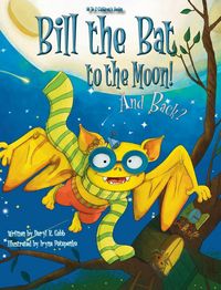 Produktbild: Bill the Bat to the Moon! And Back?