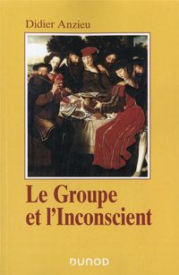 Produktbild: Le groupe et l'inconscient : l'imaginaire groupal