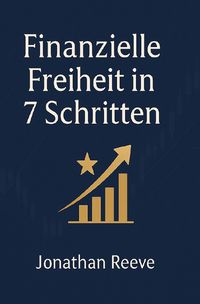 Produktbild: Finanzielle Freiheit in 7 Schritten