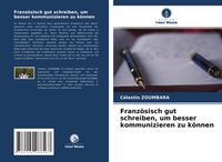 Produktbild: Franz&ouml;sisch gut schreiben, um besser kommunizieren zu k&ouml;nnen