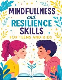 Produktbild: Mindfulness and Resilience Skills for Teens and Kids