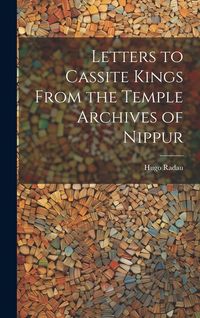 Produktbild: Letters to Cassite Kings From the Temple Archives of Nippur