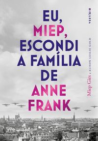 Produktbild: Eu, Miep, escondi a fam&iacute;lia de Anne Frank