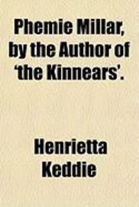 Produktbild: Phemie Millar, by the Author of 'The Kinnears'.