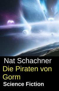 Produktbild: Die Piraten von Gorm: Science Fiction