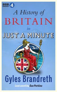 Produktbild: A History of Britain in Just a Minute