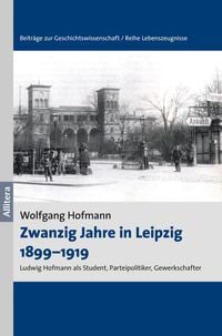 Bild vom Artikel Zwanzig Jahre in Leipzig 1899¿1919 vom Autor Wolfgang Hofmann