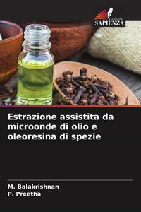 Produktbild: Estrazione assistita da microonde di olio e oleoresina di spezie