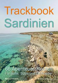Bild vom Artikel Trackbook Sardinien 3. Auflage vom Autor Matthias Göttenauer