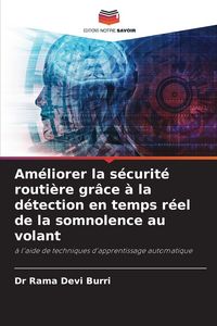 Produktbild: Am&eacute;liorer la s&eacute;curit&eacute; routi&egrave;re gr&acirc;ce &agrave; la d&eacute;tection en temps r&eacute;el de la somnolence au volant