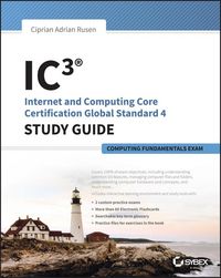 Produktbild: IC3: Internet and Computing Core Certification Computing Fundamentals Study Guide