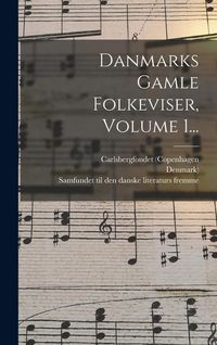 Produktbild: Danmarks Gamle Folkeviser, Volume 1...
