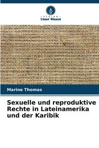 Produktbild: Sexuelle und reproduktive Rechte in Lateinamerika und der Karibik