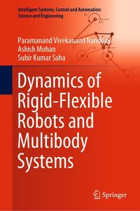 Produktbild: Dynamics of Rigid-Flexible Robots and Multibody Systems