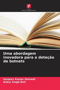 Produktbild: Uma abordagem inovadora para a dete&ccedil;&atilde;o de botnets