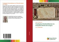 Produktbild: Tradi&ccedil;&otilde;es Humboldtianas na Filosofia Alem&atilde; da L&iacute;ngua
