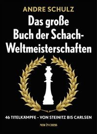 Produktbild: Das Grosse Buch der Schach-Weltmeisterschaften