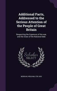 Produktbild: Additional Facts, Addressed to the Serious Attention of the People of Great Britain