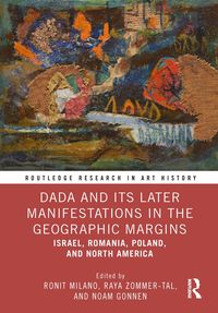 Produktbild: Dada and Its Later Manifestations in the Geographic Margins