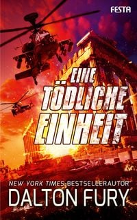 Bild vom Artikel Eine tödliche Einheit vom Autor Dalton Fury