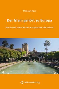 Produktbild: Der Islam geh&ouml;rt zu Europa