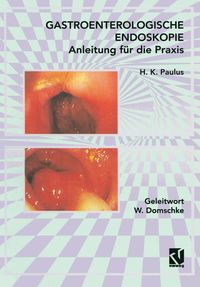 Produktbild: Gastroenterologische Endoskopie Anleitung f&uuml;r die Praxis